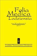 Folia Medica Lodziensia t. 38 suplement  2/2011