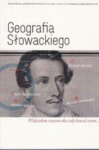 Geografia Słowackiego. Widziałem rzutem oka cały kawał ziemi