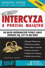 Okładka - Intercyza a podział majątku. Prawdziwe historie, wnioski, opinie, porady - Marcin Black, Natasha Newidea