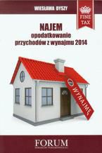 Okładka - Najem opodatkowanie przychodów z wynajmu 2014 - Wiesława Dyszy