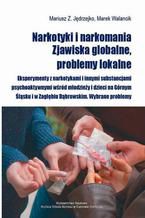 Okadka ksiki Narkotyki i narkomania. Zjawiska globalne, problemy lokalne