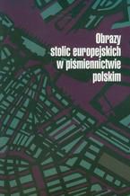 Obrazy stolic europejskich w pimiennictwie polskim
