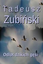 Okładka - Odlot dzikich gęsi - Tadeusz Zubiński