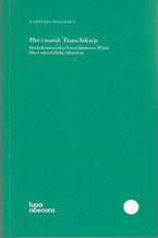 Płeć i naród Trans/lokacje. Maria Komornicka/Piotr Odmieniec Włast, Else Lasker-Schüler, Mina Loy