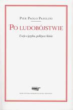 Po ludobójstwie. Eseje o języku, polityce i kinie