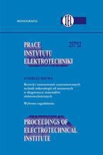 Prace Instytutu Elektrotechniki, zeszyt 257