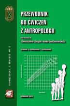 Okładka - Przewodnik do ćwiczeń z antropologii - Stanisław Gołąb, Maria Chrzanowska