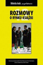 Okładka - Rozmowy o rynku książki 12 - Kuba Frołow, Piotr Dobrołęcki, Paweł Waszczyk, Łukasz Gołebiewski