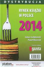 Okadka ksiki Rynek ksiki w Polsce 2014 Dystrybucja