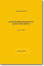 Sownik bibliograficzny jzyka polskiego Tom 5  (Nid-)