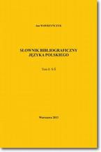 Okładka - Słownik bibliograficzny języka polskiego Tom 8  (S-Ś) - Jan Wawrzyńczyk