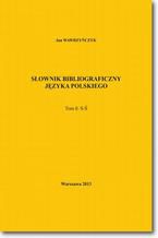 Sownik bibliograficzny jzyka polskiego Tom 8  (S-)