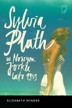 Sylvia Plath w Nowym Jorku Lato 1953
