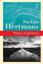 Okładka - Wojna i terpentyna - Stefan Hertmans