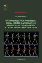 Wpływ prędkości na zmiany położenia środka ciężkości ciała i sprawność mechanizmu odzyskiwania energii w chodzie fizjologicznym i sportowym