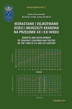 Wzrastanie i dojrzewanie dzieci i młodzieży Krakowa na przełomie XX i XXI wieku