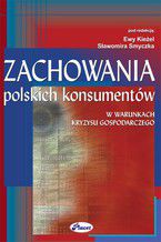 Okadka ksiki Zachowania polskich konsumentw w warunkach kryzysu gospodarczego