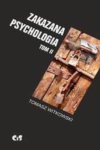 Okładka - Zakazana psychologia tom 2. Nauka kultu cargo i jej owoce - Tomasz Witkowski