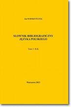 Okadka ksiki Sownik bibliograficzny jzyka polskiego Tom 3 (H-K)