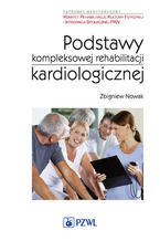 Okładka - Podstawy kompleksowej rehabilitacji kardiologicznej - Zbigniew Nowak