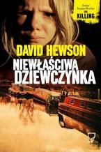 Okładka - Niewłaściwa dziewczynka - David Hewson