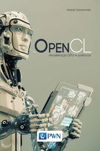 OpenCL. Akceleracja GPU w praktyce