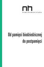 Okładka - Od pamięci biodziedzicznej do postpamięci - Praca zbiorowa