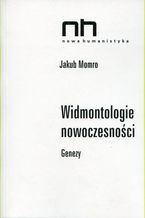 Widmontologie nowoczesności. Genezy