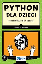 Python dla dzieci. Programowanie na wesoo
