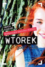 Okładka - Wtorek, godz 15.00 - Małgorzata Szyszko-Kondej