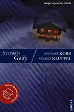 Okładka - Szczodre Gody - Volker Klüpfel, Michael Kobr