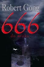 Okładka - 666 do mroku - Robert Gong