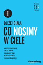 Okładka - Bliżej ciała. Co nosimy w ciele - Piotr Żak