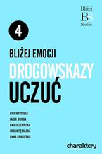 Okładka - Bliżej emocji: Drogowskazy uczuć - Opracowanie zbiorowe