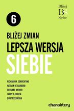 Okładka - Bliżej zmian: lepsza wersja siebie - Opracowanie zbiorowe