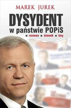 Okładka - Dysydent w państwie POPiS - Marek Jurek