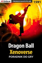 Okadka ksiki Dragon Ball: Xenoverse - poradnik do gry