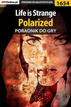 Life is Strange - Polarized - poradnik do gry