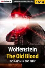 Okładka - Wolfenstein: The Old Blood - poradnik do gry - Jacek "Ramzes" Winkler