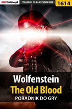 Wolfenstein: The Old Blood - poradnik do gry