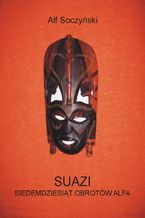 Okadka ksiki Suazi. Siedemdziesit obrotw Alfa