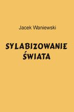 Sylabizowanie świata