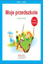 Okładka - Moje przedszkole - Justyna Kudyba