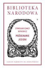 Okładka - Pożegnanie jesieni - Stanisław Ignacy Witkiewicz