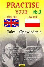 Okładka - Practise Your English - Polish - Opowiadania - Zeszyt No.3 - Ryszard Waluś