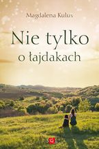 Okładka - Nie tylko o łajdakach - Magdalena Kulus