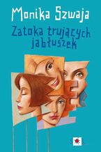 Okładka - Zatoka trujących jabłuszek - Monika Szwaja