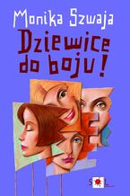 Okładka - Dziewice do boju! - Monika Szwaja