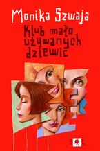 Okładka - Klub mało używanych dziewic - Monika Szwaja