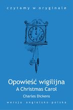 Okładka - A Christmas Carol. Opowieść wigilijna - Charles Dickens